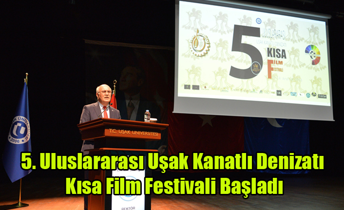 5. Uluslararası Uşak Kanatlı Denizatı Kısa Film Festivali Başladı