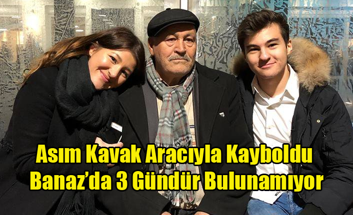 BANAZ DA KAYBOLAN ASIM KAVAK'DAN 3 GÜNDÜR HABER ALINAMIYOR