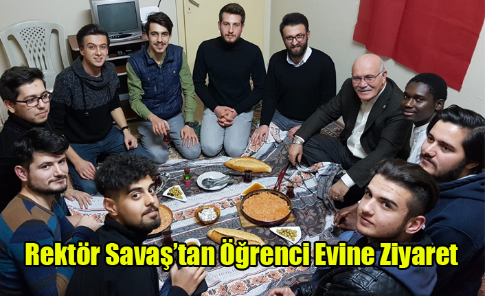 Rektör Savaş’tan Öğrenci Evine Ziyaret