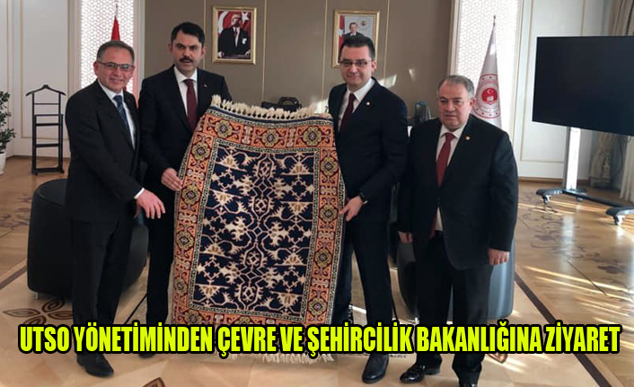 UTSO YÖNETİMİNDEN ÇEVRE VE ŞEHİRCİLİK BAKANLIĞINA ZİYARET