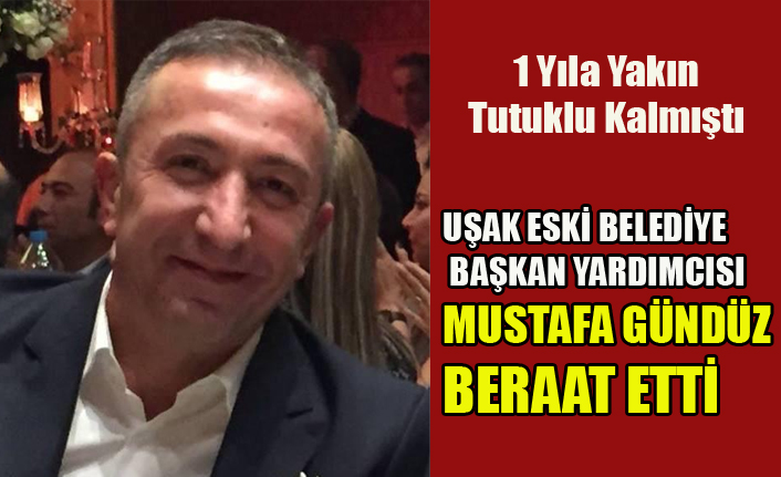 FETÖ'DEN YARGILANAN İŞ ADAMI MUSTAFA GÜNDÜZ BERAAT ETTİ