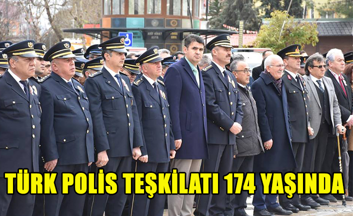 TÜRK POLİS TEŞKİLATI 174 YAŞINDA