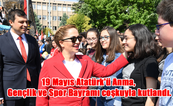 19 Mayıs Atatürk'ü Anma, Gençlik ve Spor Bayramı coşkuyla kutlandı