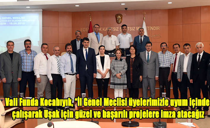 VALİ KOCABIYIK: İL GENEL MECLİSİ İLE UYUM İÇİNDE ÇALIŞIP GÜZEL PROJELERE İMZA ATACAĞIZ