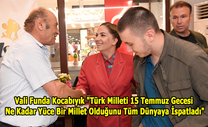 Türk milleti 15 Temmuz gecesi ne kadar yüce bir millet olduğunu tüm dünyaya ispatladı