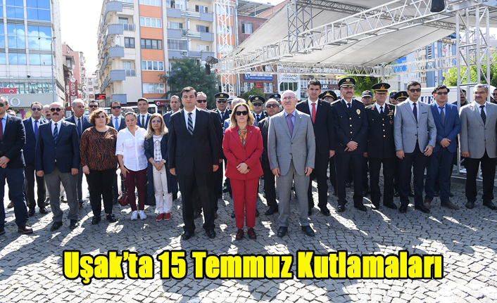 UŞAK'TA 15 TEMMUZ ETKİNLİKLERİ