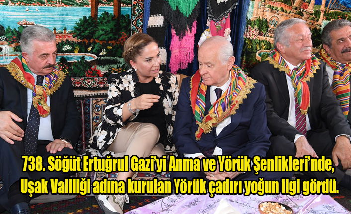738. Söğüt Ertuğrul Gazi’yi Anma ve Yörük Şenlikleri’nde, Uşak Valiliği adına kurulan Yörük çadırı yoğun ilgi gördü.