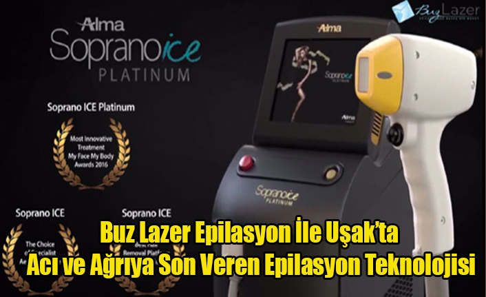 Buz Lazer Epilasyon İle Uşak’ta Acı ve Ağrıya Son Veren Epilasyon Teknolojisi