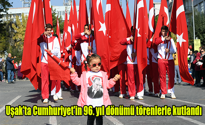 Uşak'ta Cumhuriyet'in 96. yıl dönümü törenlerle kutlandı