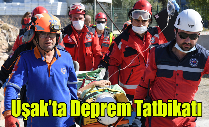 UŞAK'TA DEPREM TATBİKATI GERÇEĞİNİ ARATMADI