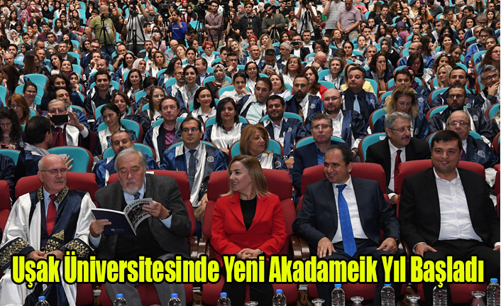 Uşak Üniversitesinde 2019-2020 Akademik Yılı Açılış Töreni