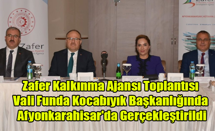 Zafer Kalkınma Ajansı Toplantısı Vali Funda Kocabıyık Başkanlığında Afyonkarahisar'da Gerçekleştirildi.