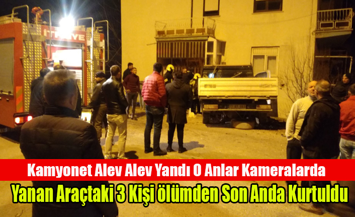 Kaza yapan Kamyonet alev alev yandı Yanan Araçtaki 3 Kişi ölümden Son Anda Kurtuldu