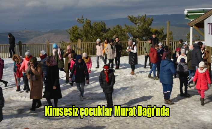 Kimsesiz çocuklar Murat Dağı’nda