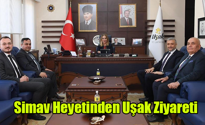 SİMAV HEYETİ'NİN UŞAK ZİYARETİ
