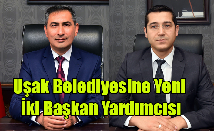 UŞAK BELEDİYESİNDE GÖREV DEĞİŞİMİ, DAYIOĞLU BAŞKAN YARDIMCILIĞINDAN ALINDI, YENİ İKİ BAŞKAN YARDIMCISI ATANDI