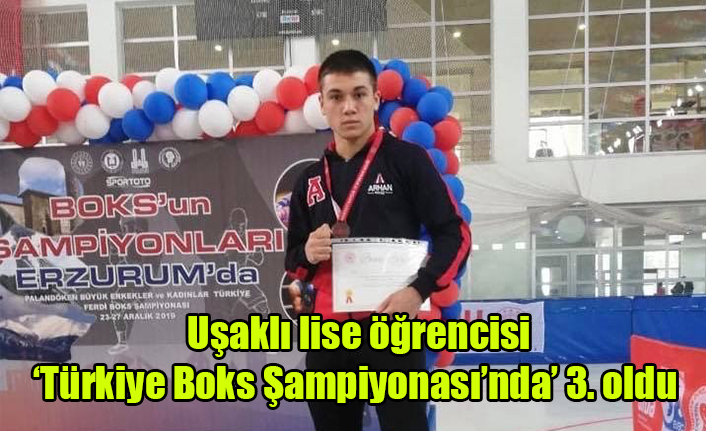 Uşaklı lise öğrencisi ‘Türkiye Boks Şampiyonası’nda’ 3. oldu