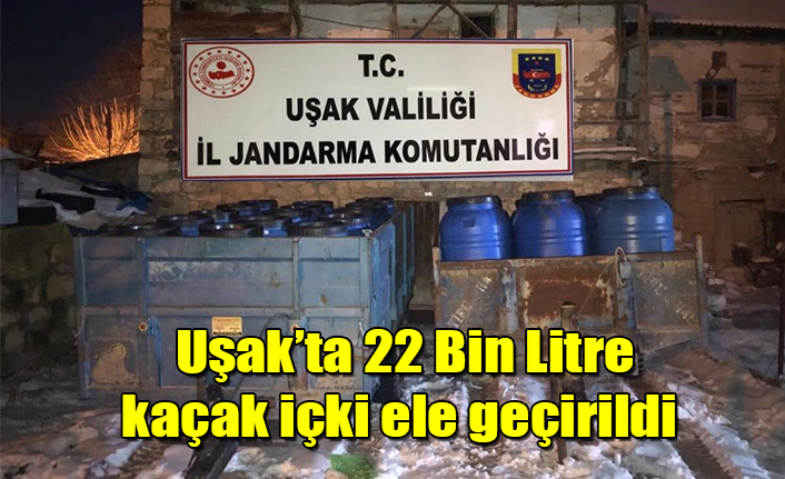 Uşak’ta 22 Bin Litre Kaçak İçki Ele Geçirildi
