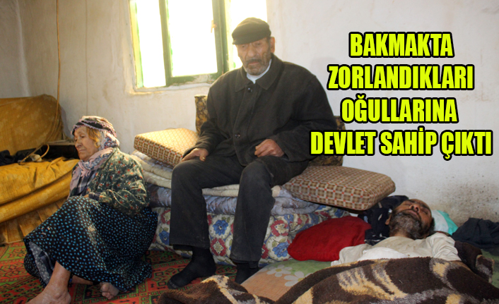 YAŞLI ÇİFTİN BAKMAKTA ZORLANDIKLARI OĞLUNA DEVLET SAHİP ÇIKTI