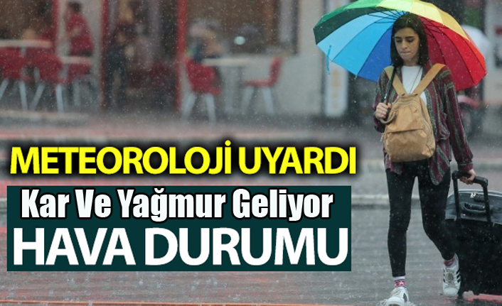 HAVALAR SOĞUYACAK, KAR VE YAĞMUR GELİYOR