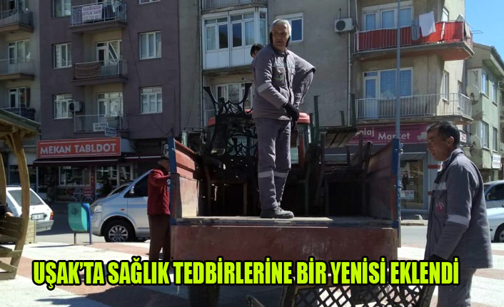 UŞAK’TA SAĞLIK TEDBİRLERİNE BİR YENİSİ EKLENDİ