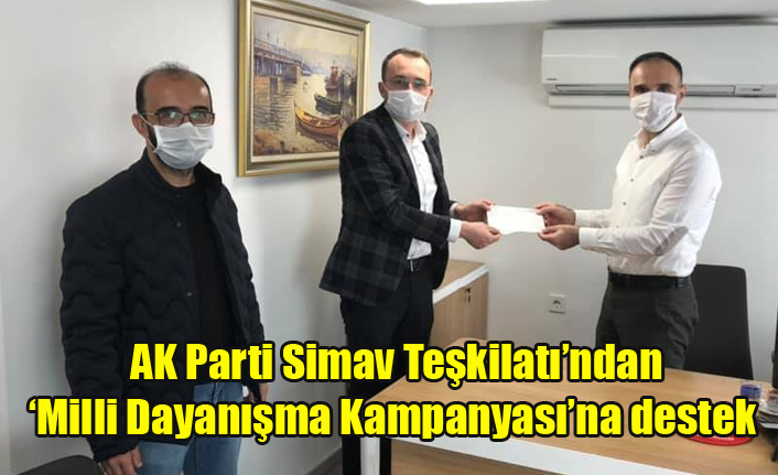 Ak Parti Simav Teşkilatı’ndan ‘Milli Dayanışma Kampanyası’na destek