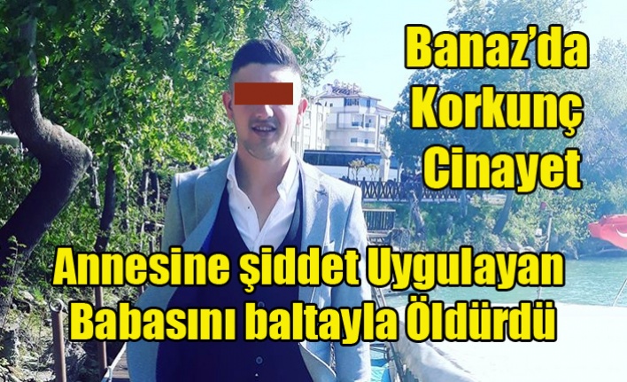 BANAZ'DA KORKUNÇ CİNAYET.. 24 YAŞINDAKİ GENÇ BABASINI ÖLDÜRDÜ