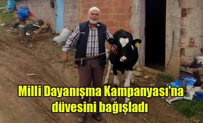 Milli Dayanışma Kampanyası'na Düvesini Bağışladı