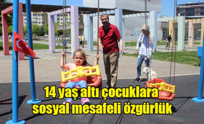 14 yaş altı çocuklara sosyal mesafeli özgürlük