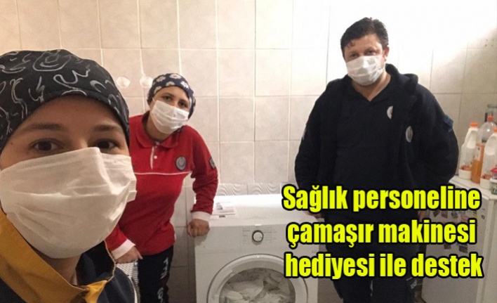 Sağlık personeline çamaşır makinesi hediyesi ile destek