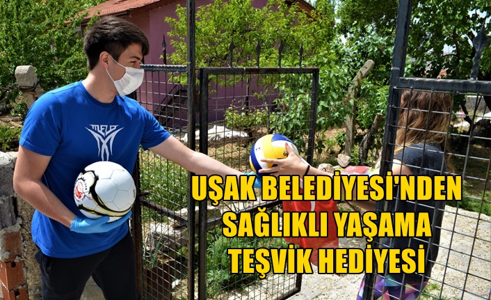 UŞAK BELEDİYESİ'NDEN SAĞLIKLI YAŞAMA TEŞVİK HEDİYESİ