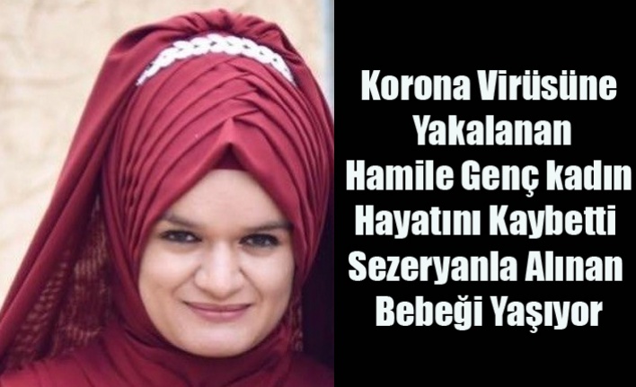 Uşak'ta Korona Virüs tedavisi gören anne hayatını kaybetti, bebeği yaşama tutundu