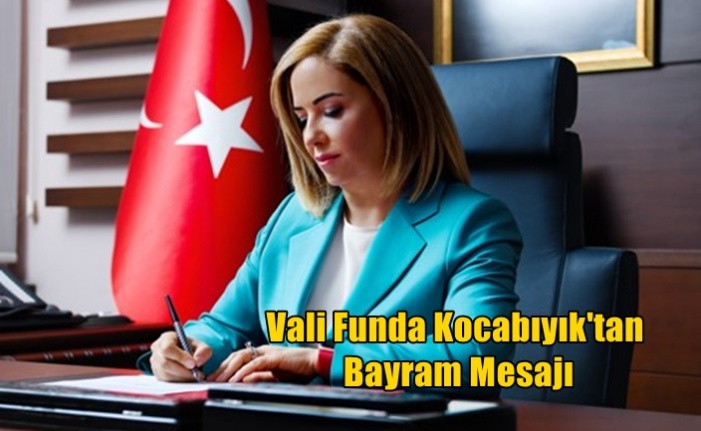Vali Funda Kocabıyık'tan Bayram Mesajı