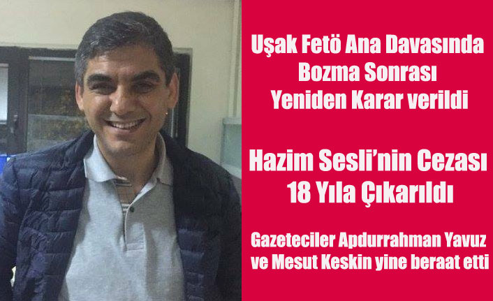 UŞAK FETÖ ANA DAVASINDA BOZMASI SONRASI YENİDEN KARAR VERİLDİ