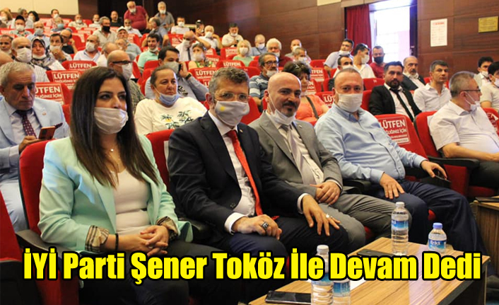 UŞAK İYİ PARTİ ŞENER TOKÖZ İLE DEVAM DEDİ