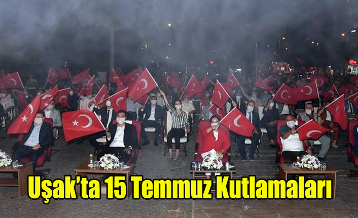 Uşak'ta 15 Temmuz Kutlamaları