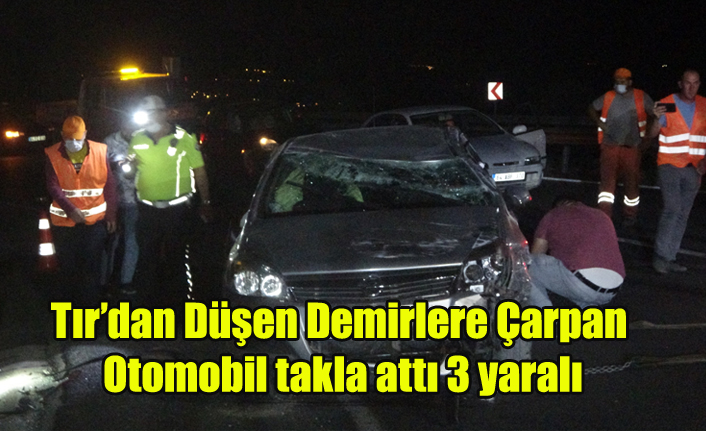 Uşak'ta Tırdan düşen demirlere çarpan otomobil takla attı 3 yaralı