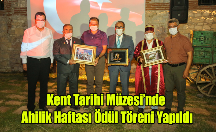 Kent Tarihi Müzesi’nde Ahilik Haftası Ödül Töreni Yapıldı