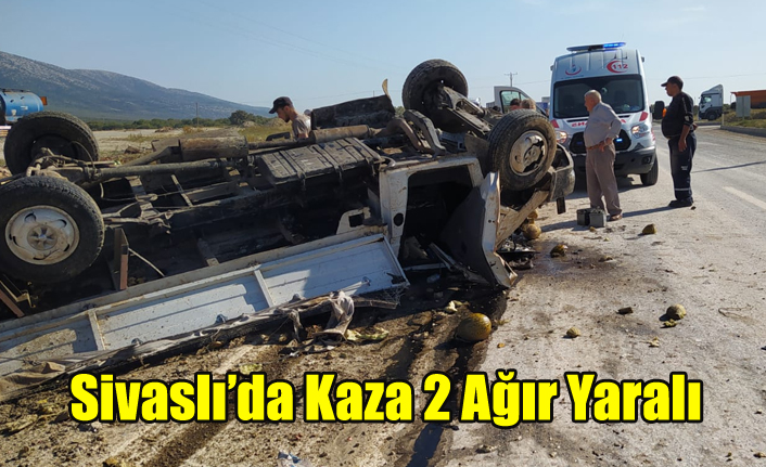 SİVASLI'DA KAZA 2 AĞIR YARALI