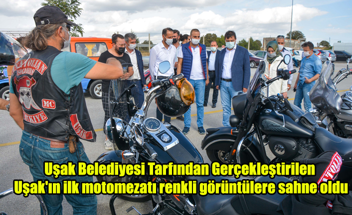 Uşak Belediyesi tarafından gerçekleştirilen Uşak'ın ilk motomezatı renkli görüntülere sahne oldu