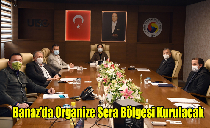 BANAZ'DA ORGANİZE SERA BÖLGESİ KURULMASI ÇALIŞMALARI DEVAM EDİYOR