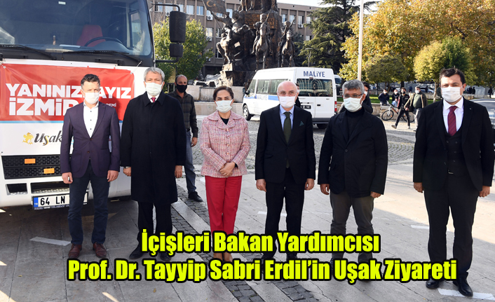 İçişleri Bakan Yardımcısı Prof. Dr. Tayyip Sabri Erdil'in Uşak Ziyareti