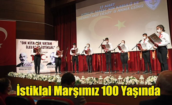 İSTİKLAL MARŞIMIZ 100 YAŞINDA