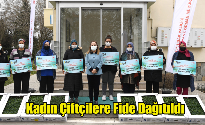 KADIN ÇİFTÇİLERİMİZE FİDE DAĞITILDI