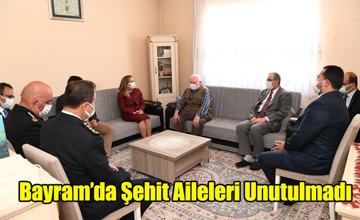 BAYRAM'DA ŞEHİT AİLELERİ UNUTULMADI
