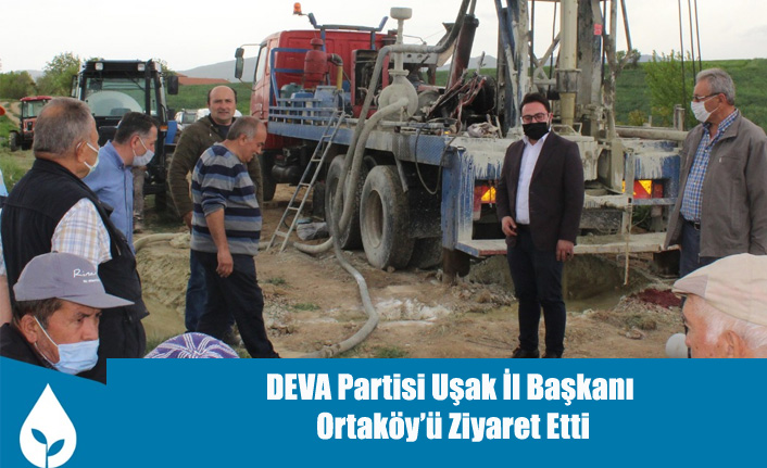 DEVA Partisi Uşak İl Başkanı Mehmet Ali Taşlı Ortaköy'ü Ziyaret Etti