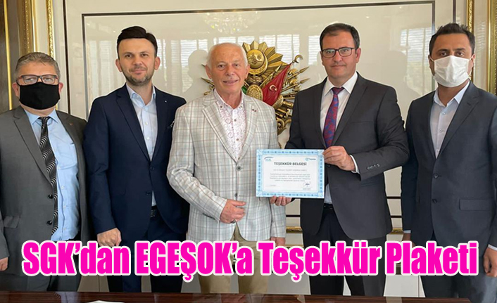 SGK'dan EGEŞOK'a 22 Yıldır Düzenli Bildirim ve Ödeme İçin Teşekkür Plaketi