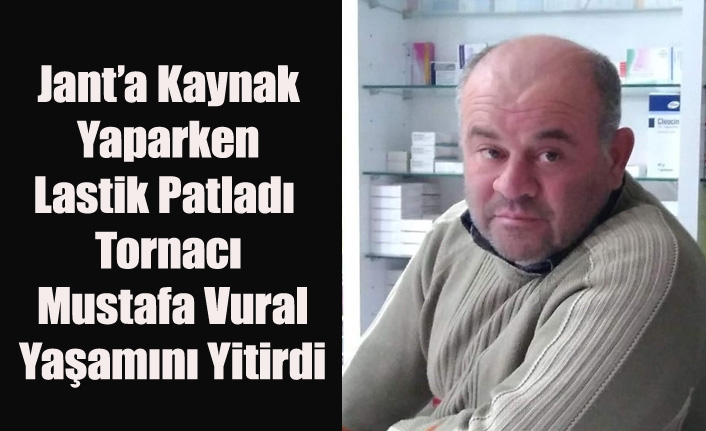 ULUBEY'DE TORNACI MUSTAFA VURAL'IN ÖLÜMÜYLE SONUÇLANAN KORKUNÇ İŞ KAZASI