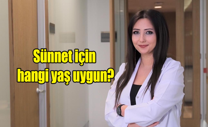 Sünnet için hangi yaş uygun?