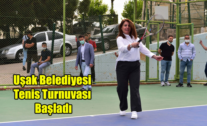Uşak Belediyesi Tenis Turnuvası’nda İlk Servis Atıldı